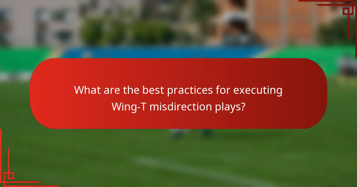 What are the best practices for executing Wing-T misdirection plays?